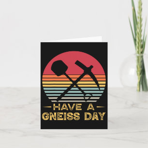 Geology Pun Geologist Gneiss Day Funny Earth Scien Card