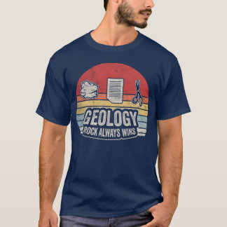 Geology Rock Always Wins Geologist Geology Retro r T-Shirt