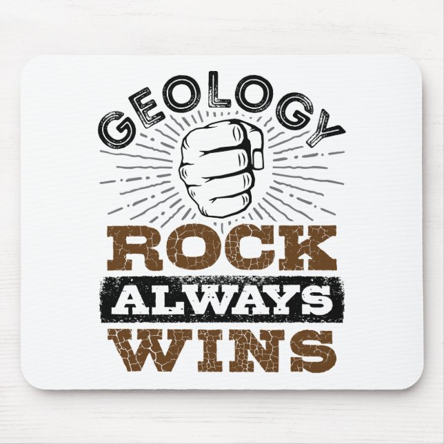 Geology Rock Always Wins Mouse Mat (Front)