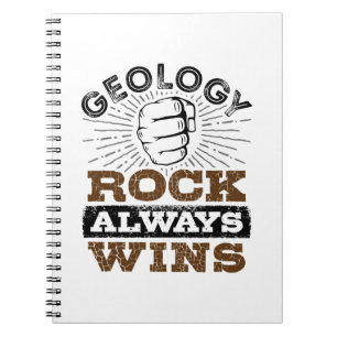 Geology Rock Always Wins Notebook