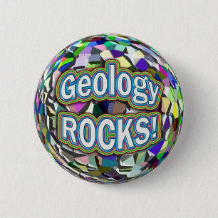 Geology ROCKS! 6 Cm Round Badge