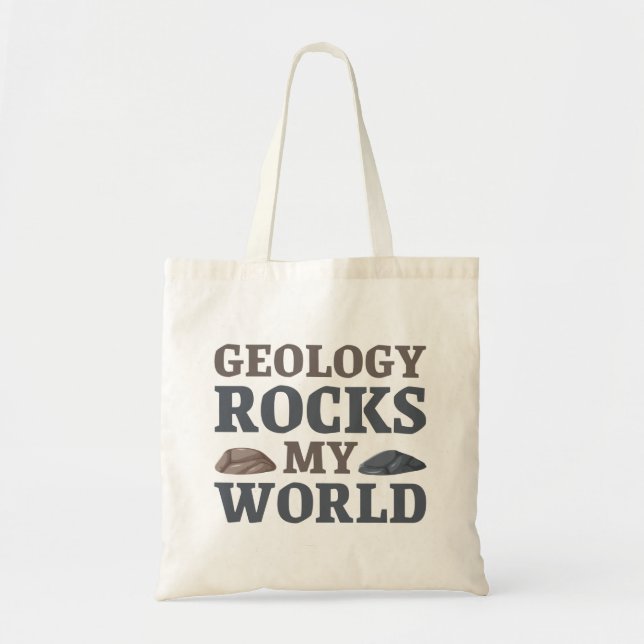 Geology Rocks My World Tote Bag (Front)