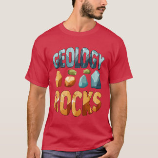 Geology Rocks Rock Collector Geologist funny T-Shirt