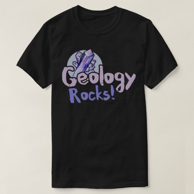Geology Rocks T-Shirt (Design Front)