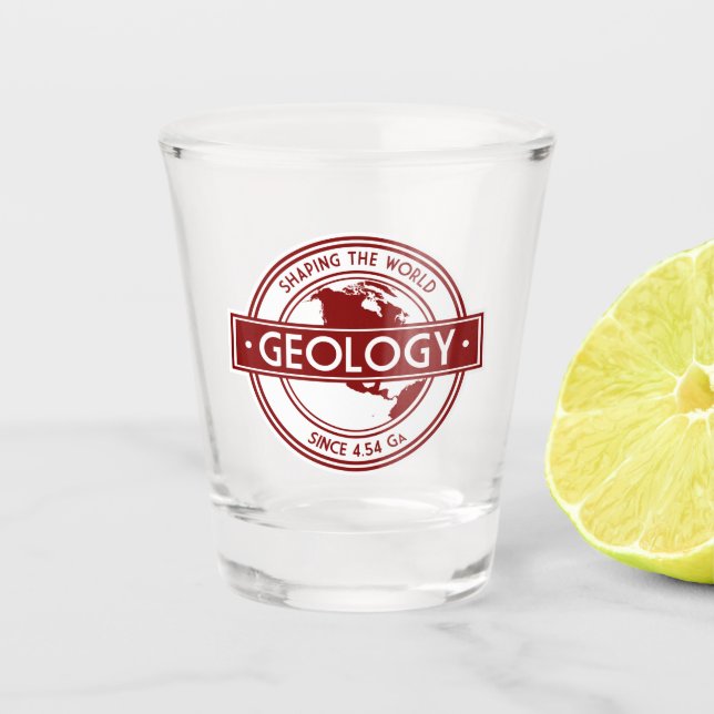 Geology- Shaping the World Since 4.54 Ga (NA Ver.) Shot Glass (Front)