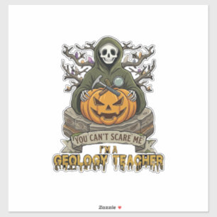 Geology Teacher You Cant Scare Me Halloween Skelet