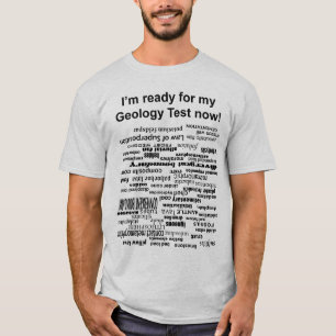 Geology Test T-Shirt