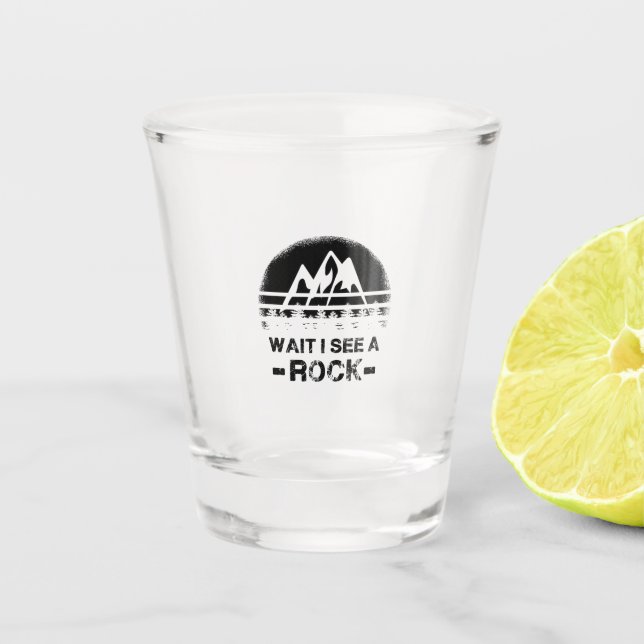 Geology - Wait I See A Rock Shot Glass (Front)