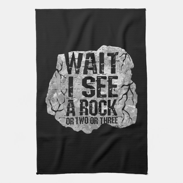 Geology - Wait I See A Rock Tea Towel (Vertical)