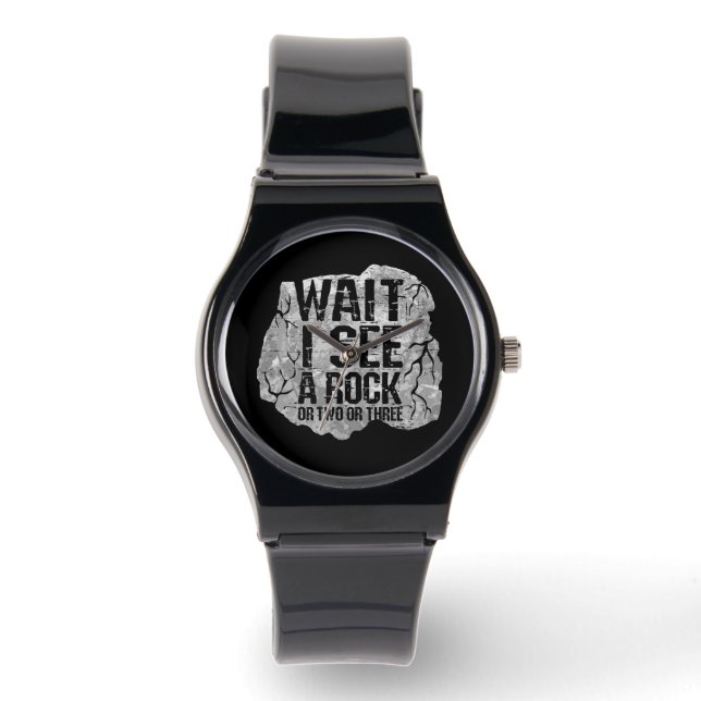 Geology - Wait I See A Rock Watch (Front)