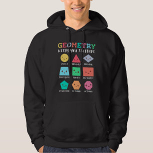 Geometry keeps you in shape, geometric shapes hoodie