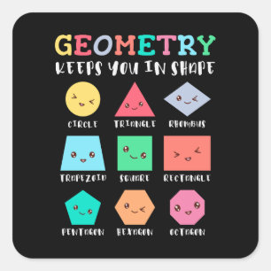 Geometry keeps you in shape, geometric shapes square sticker