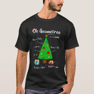 Geometry Math Science Teacher Christmas Oh Geometr T-Shirt