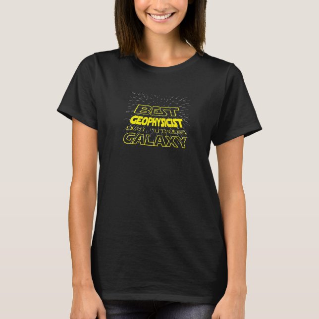 Geophysicist  Cool Galaxy Job T-Shirt (Front)