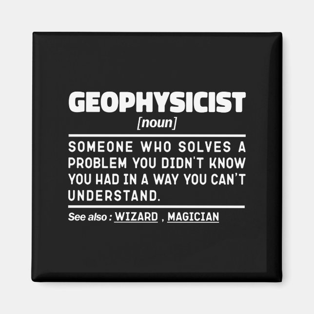 Geophysicist Noun Definition Geophysics Lover Cool Magnet (Front)