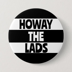 Geordie Howay the Lads Newcastle upon Tyne footbal 7.5 Cm Round Badge