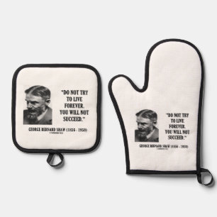 George B. Shaw Do Not Live Forever Not Succeed Oven Mitt & Pot Holder Set