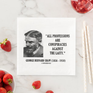 George B. Shaw Professions Conspiracies Laity Napkin