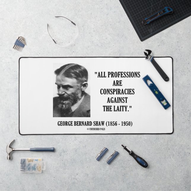George B. Shaw Professions Conspiracies Laity Qte Desk Mat (Workstation)