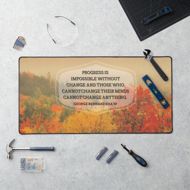 George Bernard Shaw Inspirational Quote "Change" Desk Mat (Workstation)