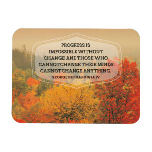 George Bernard Shaw Inspirational Quote "Change" Magnet
