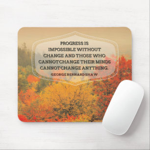 George Bernard Shaw Inspirational Quote "Change" Mouse Mat