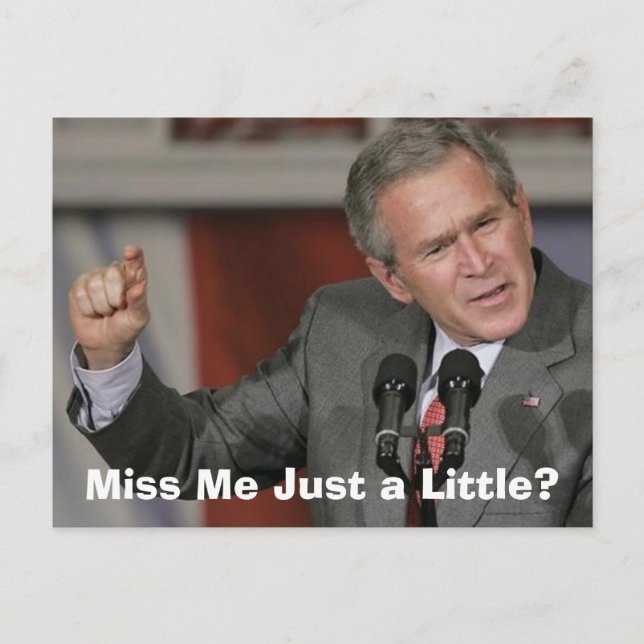 George Bush/Miss Me A Little? Postcard (Front)