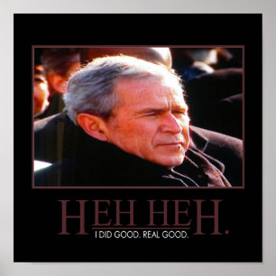 George Bush Motivational Poster