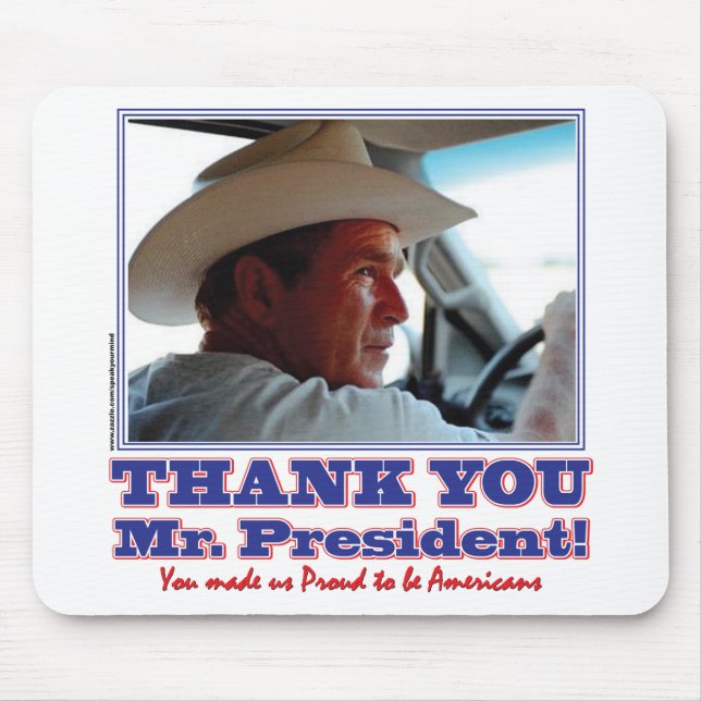 George Bush/Thank you! Mouse Mat (Front)