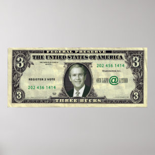 George Dubya Bush $3 Bill Poster