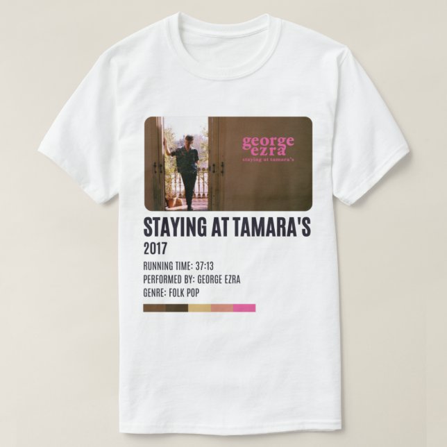 George Ezra Staying At Tamaras     T-Shirt (Design Front)