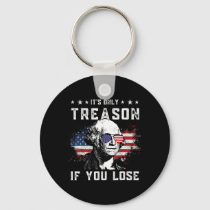 George It's Only Treason If You Lose 4th Of July Key Ring