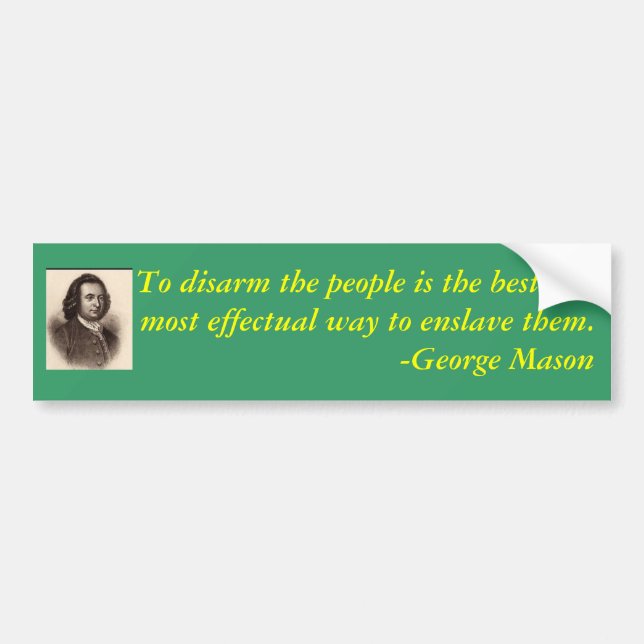 George Mason quote on gun control Bumper Sticker (Front)