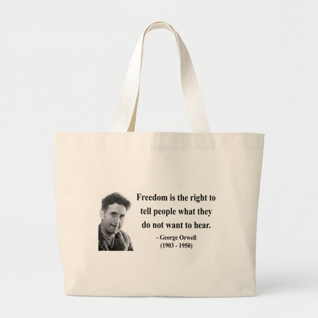George Orwell Quote 4b Large Tote Bag (Front)