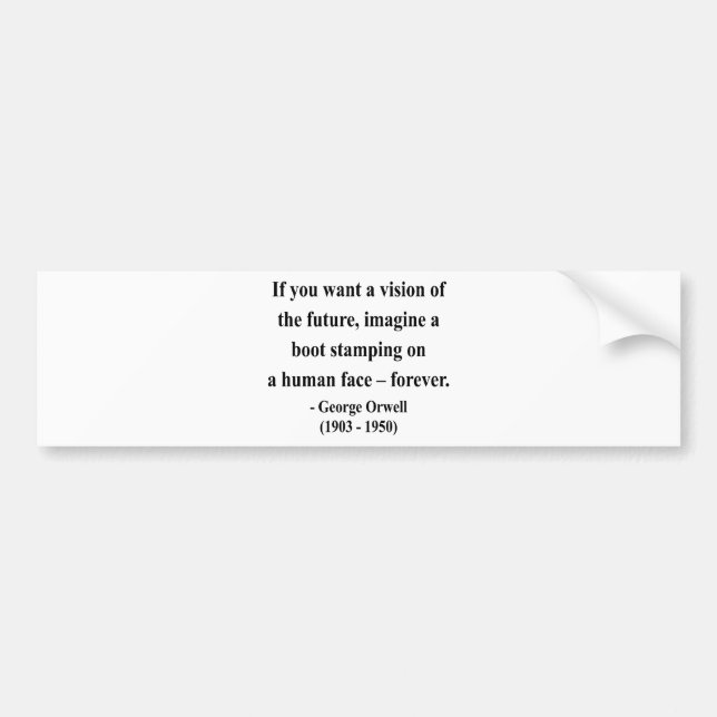 George Orwell Quote 9a Bumper Sticker (Front)