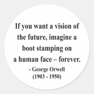 George Orwell Quote 9a Classic Round Sticker