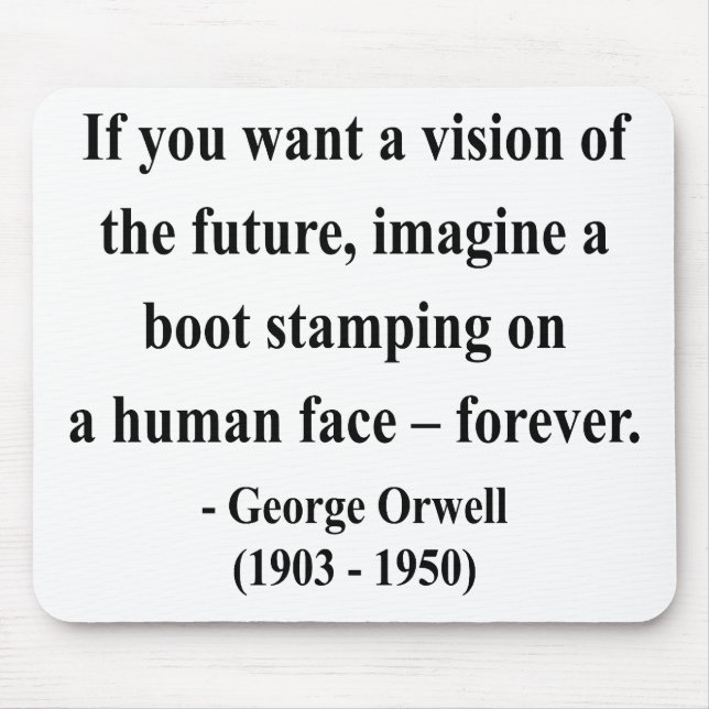 George Orwell Quote 9a Mouse Mat (Front)