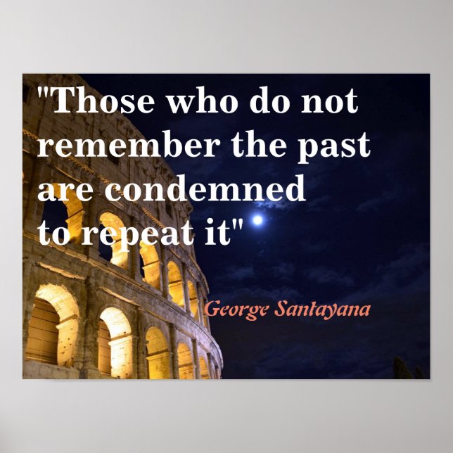 George Santayana Quote On The Past Poster (Front)