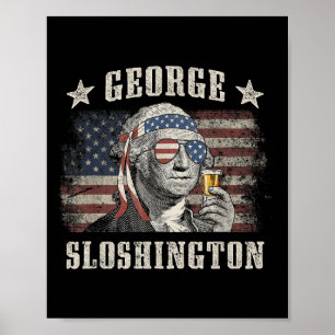 George Sloshington 4th Of July Party Washington Fu Poster