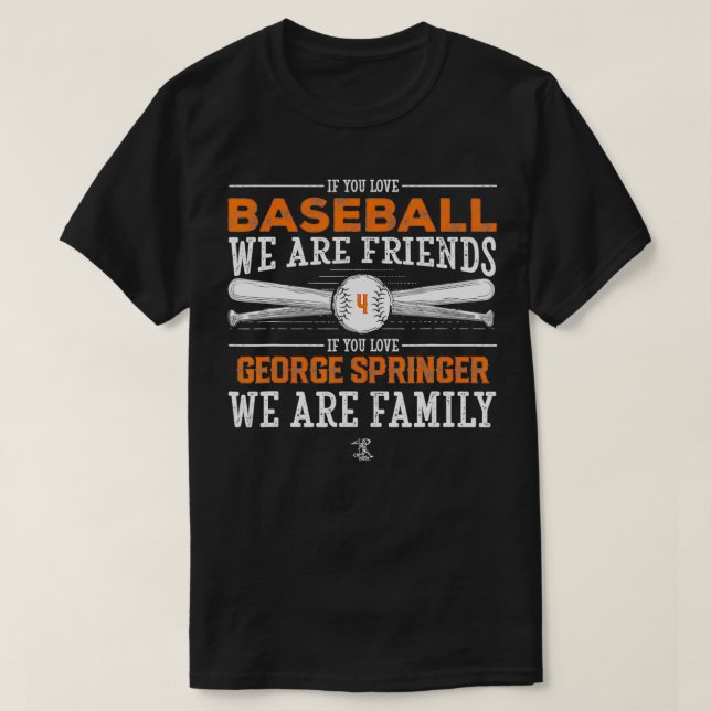 George Springer If You Love Baseball  Apparel  T-Shirt (Design Front)