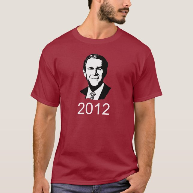 George W Bush 2012 T-Shirt (Front)