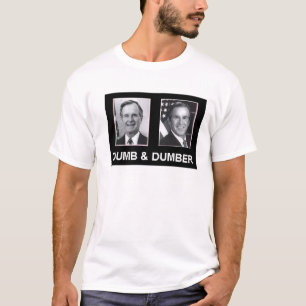 George-W-Bush---Dumb-Dumber T-Shirt
