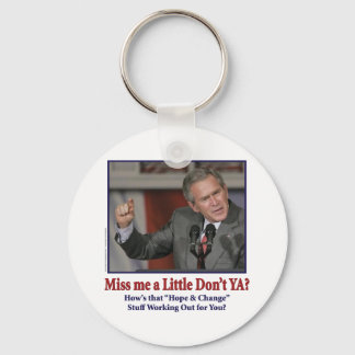 George W Bush Miss Me a Little Key Ring