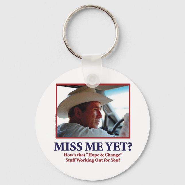 George W Bush - Miss Me Yet Key Ring (Front)