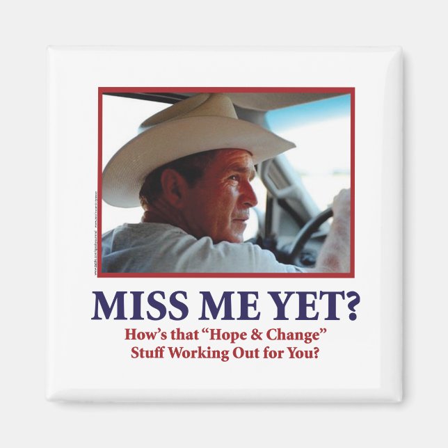 George W Bush - Miss Me Yet Magnet (Front)