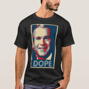 George W Bush Poster Political Parody T-Shirt