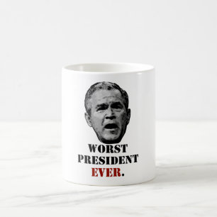 George W. Bush: Worst President Ever Coffee Mug