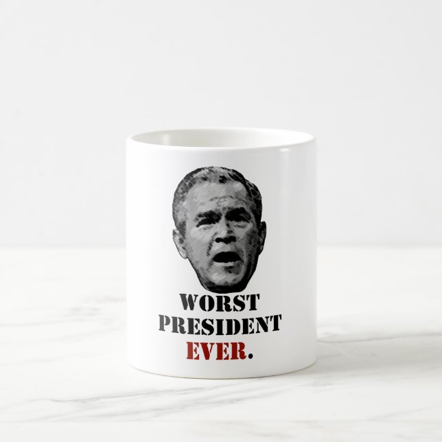 George W. Bush: Worst President Ever Coffee Mug (Center)