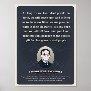 George W. Veditz quote. An ASL classroom poster. Poster