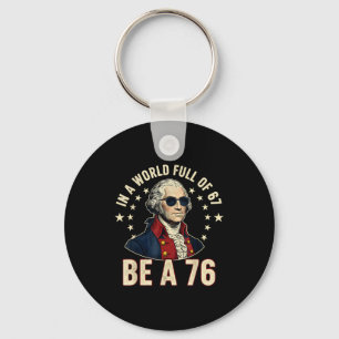 George Washington 67 Meme In The World Full Of 67 Key Ring